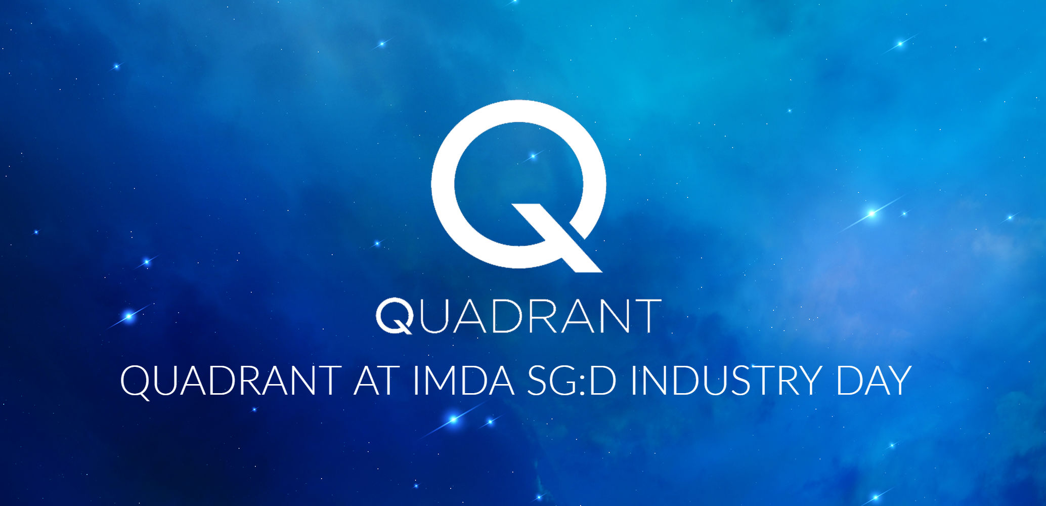 Quadrant IMDA Industry Day Recap