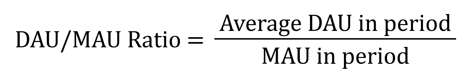 2 - DAU MAU Ratio Formula